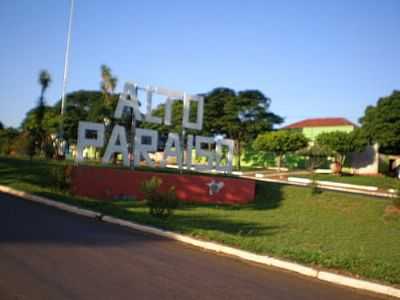 ENTRADA DA CIDADE-FOTO:DONIZETE SILVA  - ALTO PARAISO - PR