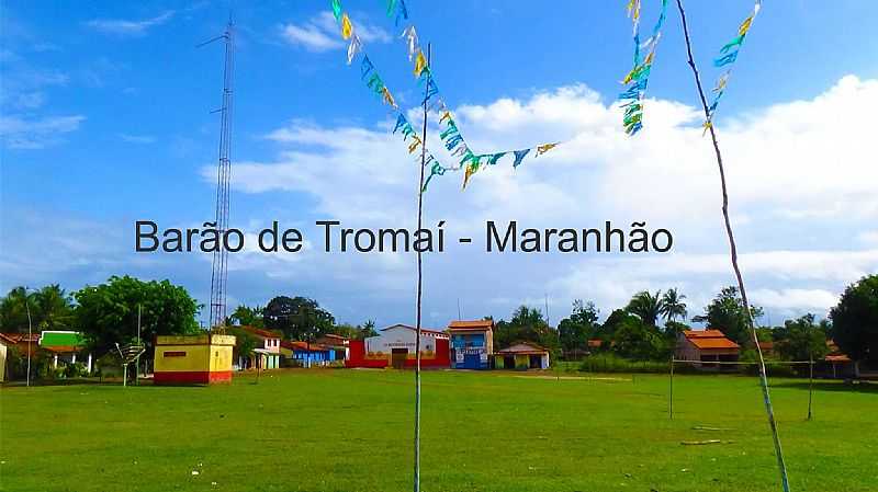 IMAGENS DA LOCALIDADE DE BARO DE TROMAI - MA - BARO DE TROMAI - MA
