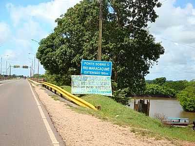 PONTE SOBRE O RIO MARACAUM-FOTO:LAUDJB  - MARACAUM - MA