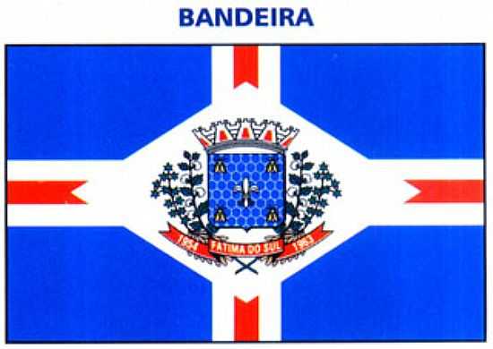 BANDEIRA DA CIDADE  - FTIMA DO SUL - MS