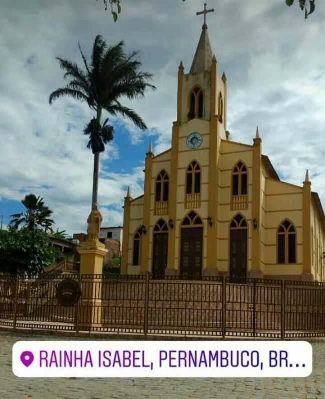 IGREJA MATRIZ SANTA ISABEL DA HUNGRIA, POR MARIA EDUARDA - RAINHA ISABEL - PE