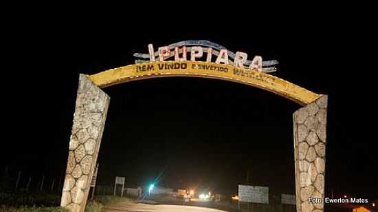 PRTICO DE ENTRADA EM IPUPIARA-BA-FOTO:EWERTON MATOS - IPUPIARA - BA