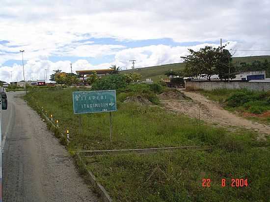 ITAGIMIRIM-BA-RODOVIA BR-101, ENTRADA DA CIDADE-FOTO:ELBERTH - ITAGIMIRIM - BA