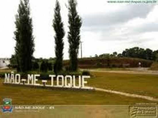 ENTRADA DA CIDADE-FOTO:ARRANCADAODETRATORES. - NO-ME-TOQUE - RS