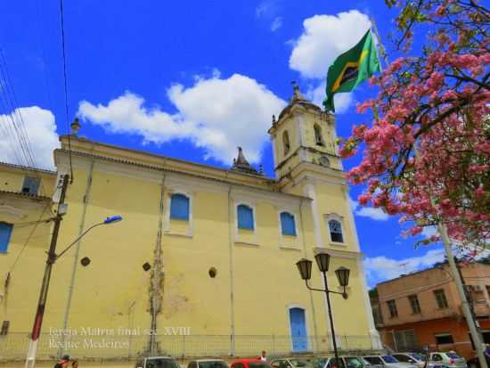 IGREJA MATRIZ DE NOSSA SENHORA DE NAZAR FINAL DO SCOLO XVII, SUA CONSTRUO DEMORA 80 ANOS, POR ROQUE MEDEIROS - NAZAR - BA