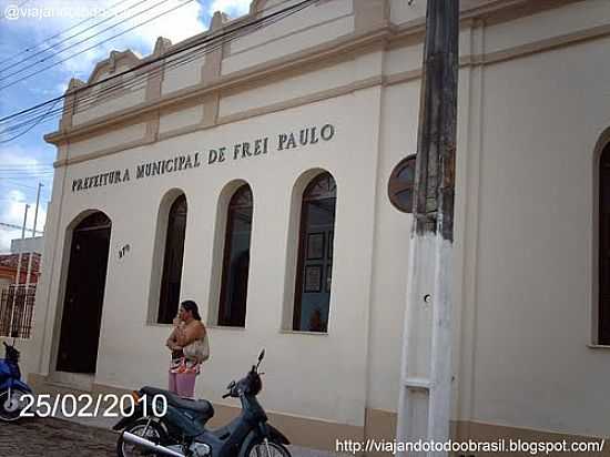 PREFEITURA MUNICIPAL-FOTO:SERGIO FALCETTI - FREI PAULO - SE