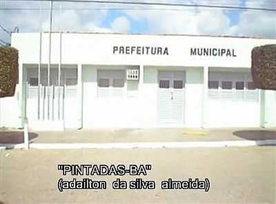 PREFEITURA DE PINTADAS, POR ADAILTON DA SILVA ALMEIDA. - PINTADAS - BA
