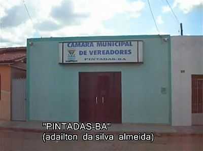 CMARA MUNICIPAL DE PINTADAS, POR ADAILTON DA SILVA ALMEIDA. - PINTADAS - BA