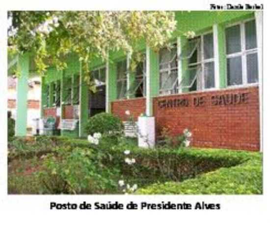 POSTO DE SADE DE PRESIDENTE ALVES, POR PR. ROBERTO ALVES SERTO - PRESIDENTE ALVES - SP