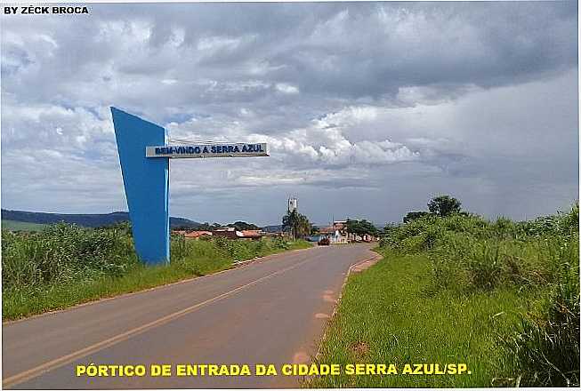 PRTICO DE ENTRADA DA CIDADE - SERRA AZUL/SP., POR ZCK BROCA - SERRA AZUL - SP