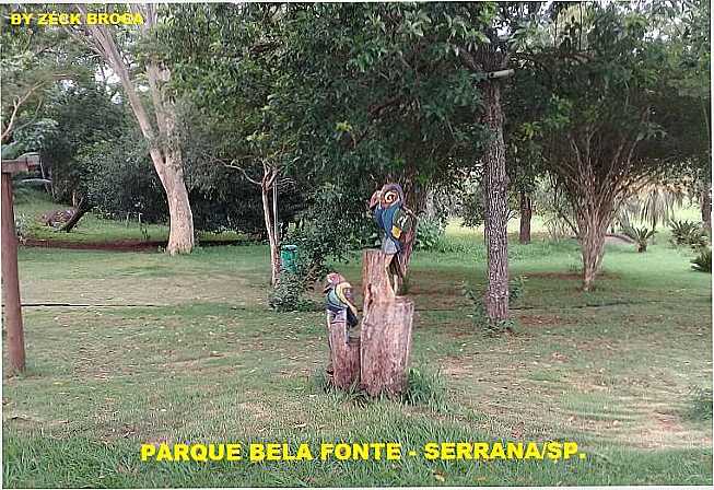PARQUE BELA FONTE - SERRANA/SP., POR ZCK BROCA - SERRANA - SP