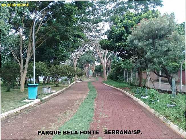 PARQUE BELA FONTE - SERRANA/SP., POR ZCK BROCA - SERRANA - SP