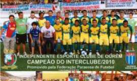 Ourm - Independente Esporte Clube - campeo do Interclube de 2010 promovido pela Federao Paraense de Futebol - FPF, Por ALFREDO DA SILVA SANTOS SANTOS