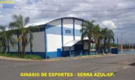Serra Azul - GINSIO DE ESPORTES - SERRA AZUL/SP., Por ZCK BROCA