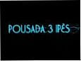 POUSADA 3 IP�S